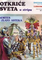 Otkriće sveta u stripu 6 - Kortes i zlato Asteka