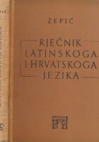 Rječnik latinskoga i hrvatskoga jezika