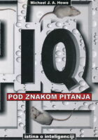 IQ pod znakom pitanja. Istina o inteligenciji
