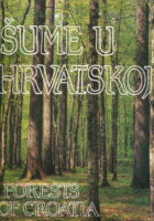 Šume u Hrvatskoj / Forests of Croatia