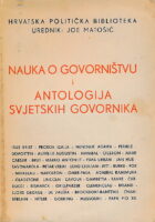 Nauka o govorništvu i Antologija svjetskih govornika od Demostena i Cicerona do Hitlera i Mussolinija