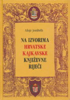 Na izvorima hrvatske kajkavske književne riječi