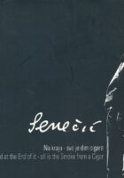 Željko Senečić: Na kraju sve je dim cigarete / And at the End of it – all is the Smoke from a Cigar