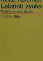 Labirinti zvuka : pogledi na novu glazbu