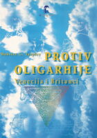Protiv oligarhije : Venecija i Britanci : eseji i predavanja 1981 - 1996.