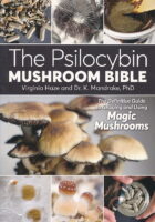 The Psilocybin Mushroom Bible
