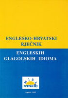 Englesko-hrvatski rječnik engleskih glagolskih idioma