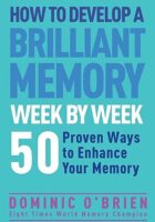 How to Develop a Brilliant Memory Week By Week
