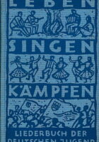 Leben, Singen, Kämpfen : Liederbuch der deutschen Jugend