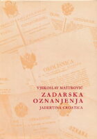 Zadarska oznanjenja iz XVIII, XIX. i početka XX. stoljeća : (Jadertina croatica)