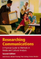 Researching Communications: A Practical Guide to Methods in Media and Cultural Analysis