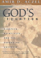 God's Equation : Einstein, Relativity, and the Expanding Universe