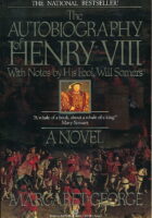 The Autobiography of Henry VIII : With Notes by his Fool, Will Somers