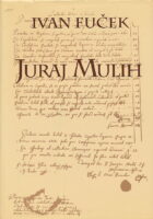 Juraj Mulih : život i djelo
