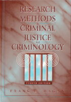 Research Methods in Criminal Justice and Criminology : Fourth Edition