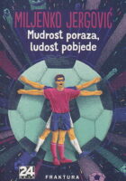 Mudrost poraza, ludost pobjede