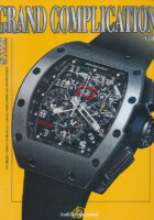 Grand Complications Volume III: High Quality Watchmaking vol. III