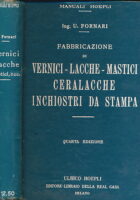 La Fabricazione di Vernici, Lacche, Mastici, Ceralacche, Inchiostri da Stampa