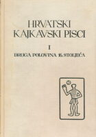 Hrvatski kajkavski pisci I : druga polovina 16. stoljeća