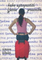 Kako upropastiti ljetne praznike