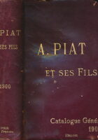 1900. Catalogue General de la Maison A. Piat et ses Fils