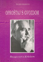 Oproštaj s Gvozdom. Razgovori s Krležom