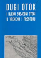 Dugi otok i njemu susjedni otoci u vremenu i prostoru