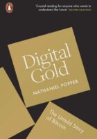 Digital Gold : The Untold History of Bitcoin