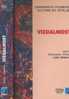 Vizualnost : zagrebački pojmovnik kulture 20. stoljeća : [zbornik znanstvenih radova]