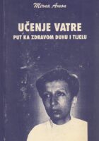 Učenje vatre - Put ka zdravom duhu i tijelu