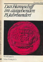 Das Hanseschiff im ausgehenden 15. Jahrhundert