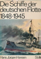 Die Schiffe Der Deutschen Flotten 1848-1945