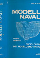 Modelli Navali. Enciclopedia Del Modellismo Navale