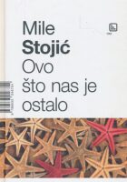 Ovo što nas je ostalo