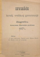 Izviešće o kralj. velikoj gimnaziji u Zagrebu koncem školske godine 1877/8.