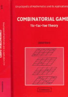 Combinatorial Games: Tic-Tac-Toe Theory (Encyclopedia of Mathematics and its Applications, Series Number 114)