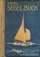 Mein Segelbuch Ein Wegweiser für alle Freunde des Segelsports