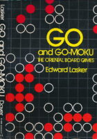 Go and Go-Moku: The Oriental Board Games