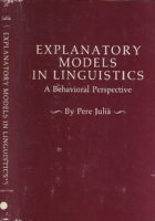 Explanatory Models in Linguistics: A Behavioral Perspective