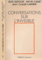 Conversations sur l'invisible