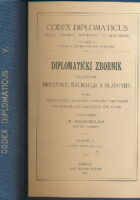 Codex diplomaticus Regni Croatiae, Dalmatiae et Slavoniae / Diplomatički zbornik Kraljevine Hrvatske, Dalmacije i Slavonije V.