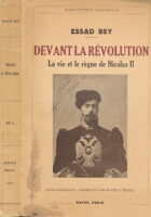 Devant la Révolution - la Vie et le Regne de Nicolas II