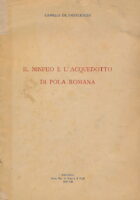 Il ninfeo e l'acquedotto di Pola Romana