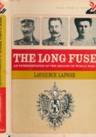 The Long Fuse: An Interpretation of the Origins of World War I