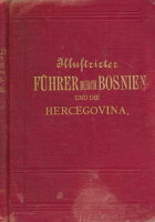 Illustrierter Fuhrer durch Bosnien und die Hercegovina