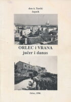 Orlec i Vrana jučer i danas