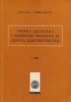 Zbirka zadataka i riješenih primjera iz osnova elektrotehnike 1. dio