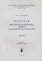 Rječnik hrvatskoga književnoga jezika od preporoda do I. G. Kovačića, sv. 4, hropisanje - kasarna