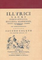 Ecclesia Scopiensis, Sardicensis, Marcianopolitana, Archidensis et Ternobensis, cum earum suffraganeis / auctore Jacobo Coleto.