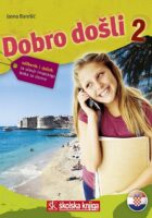 Dobro došli 2 : udžbenik i rječnik za učenje hrvatskoga jezika za strance